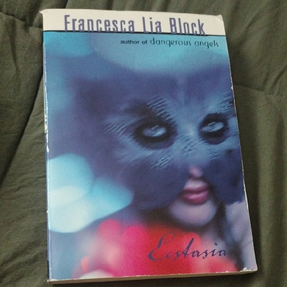 Ecstasia By Francesca Lia Block Paperback Book